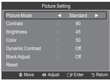 Picture Setting Picture Mode Standard Contrast : 90 Brightness : 45 Color : 50 Dynamic Contrast : Off Black Adjust : Off Reset Move Adjust Enter Return
