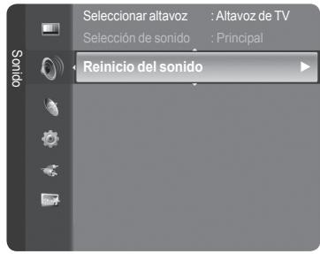 Seleccionar altavoz : Altavoz de TV Selección de sonido : Principal Reinicio del sonido
