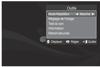 Outils Mode Répétition ▶ Marche ▶ Réglage de l'image Test du son Information Retrait sécurisé Déplacer ▶ Régler ▶ Quitter