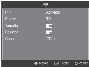 PIP PIP : Activado Fuente : TV Tamaño : Posición : Canal : ATV 11 ► Mover □ Enrar ⚫ Volver