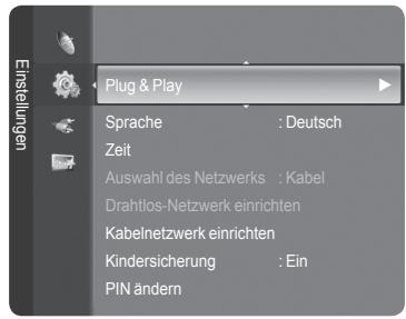 Einstellungen Plug & Play Sprache : Deutsch Zeit Auswahl des Netzwerks : Kabel Drahtlos-Netzwerk einrichten Kabelnetzwerk einrichten Kindersicherung : Ein PIN ändern
