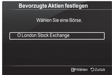 Bevorzugte Aktien festlegen Wählen Sie eine Börse. O London Stock Exchange