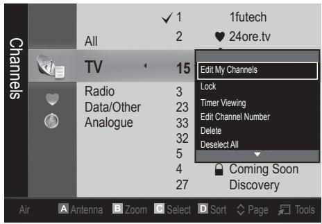 All TV Radio Data/Other Analogue 15 2 1futech 24ore.tv Edit My Channels Lock Timer Viewing Edit Channel Number Delete Deselect All Coming Soon Discovery