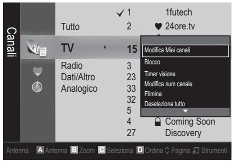 Canali Tutto 2 1futech ♥ 24ore.tv TV 15 Modifica Miel canali Radio 3 Blocco Dati/Altro 23 Timer visione Analogico 33 Modifica num canale 5 Elimina 32 Deseleziona tutto 5 Coming Soon 4 Discovery 27
