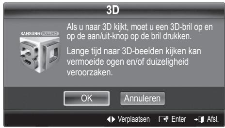 3D Als u naar 3D kijkt, moet u een 3D-bril op en op de aan/uit-knop op de bril drukken. Lange tijd naar 3D-beelden kijken kan vermoide ogen en/of duizeligheid veroorzaken. OK Annuleren Verplaatsen Enter Afst.