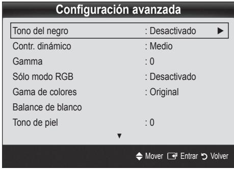 Configuración avanzada Tono del negro : Desactivado ▶ Contr. dinámico : Medio Gamma : 0 Sólo modo RGB : Desactivado Gama de colores : Original Balance de blanco Tono de piel : 0 Mover Entrar Volver
