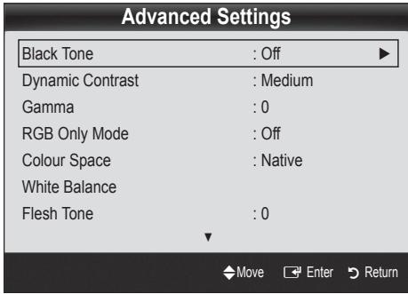 Advanced Settings Black Tone : Off Dynamic Contrast : Medium Gamma : 0 RGB Only Mode : Off Colour Space : Native White Balance Flesh Tone : 0 Move Enter Return