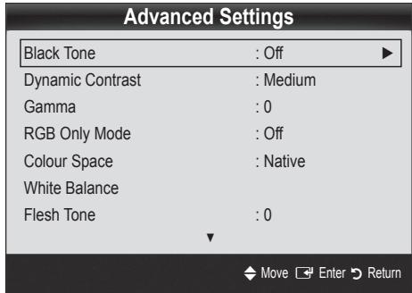Advanced Settings Black Tone : Off Dynamic Contrast : Medium Gamma : 0 RGB Only Mode : Off Colour Space : Native White Balance Flesh Tone : 0 Move Enter Return