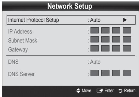 Network Setup Internet Protocol Setup : Auto ► IP Address : Subnet Mask : Gateway : DNS : Auto DNS Server : Move Enter Return