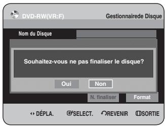 SAMSUNG DVD-HR734 - Appuyez sur les boutons ◀▶ pour sélectionner N. finaliser, puis appuyez sur le bouton OK. Vous serez sollicité par le message de confirmation “Souhaitez-vous ne pas finaliser le disque?”. - 1