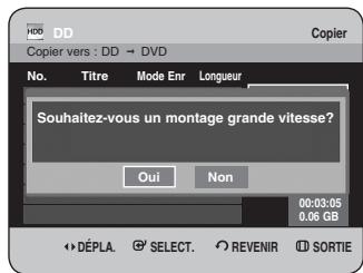 SAMSUNG DVD-HR734 - 9-1 Le message "Souhaitez-vous un montage grande vitesse?" apparaît. - 1