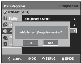 SAMSUNG DVD-R129 - Druk op de ▲▼ toets om Afsluiten schijf ongedaan make n te selecteren en druk verwolgens op de OK of ▷ toets. U krintjt nu de vraag: "Afsluiten schijf ongedaan make?" - 1