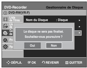 SAMSUNG DVD-R129 - Appuyez sur les touches ▲▼ pour sélectionner disque non finalisé, puis appuyez sur la touche OK ou►. le message “souhaitez-vous ne pas finaliser le disque?” apparait. - 2