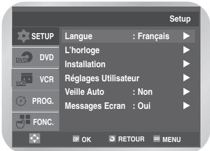 Setup SETUP Langue : Français L'horloge Installation Réglages Utilisateur Veille Auto : Non Messages Ecran : Oui OK RETOUR MENU