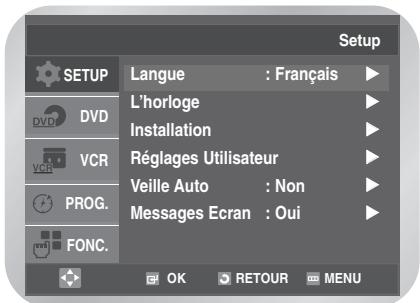 Setup SETUP Langue : Français L'horloge Installation Réglages Utilisateur Veille Auto : Non Messages Ecran : Oui FONC. OK RETOUR MENU