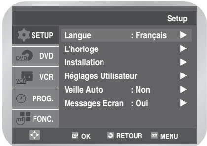 Setup LANGUE : Français L'horloge Installation Réglages Utilisateur Veille Auto : Non Messages Ecran : Oui FONC. OK RETOUR MENU