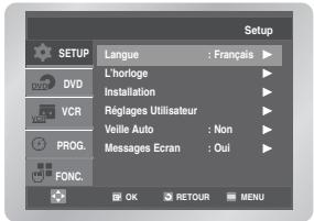 Setup SETUP L'horloge : Français ▶ L'horloge Installation ▶ Réglages Utilisateur ▶ Veille Auto : Non ▶ Messages Ecran : Oui ▶ PROG. FONC. OK RETOUR MENU