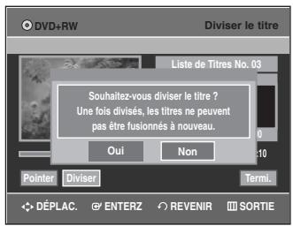 SAMSUNG DVD-VR335 - Sélectionnez l'élément que vous souhaitez diviser à l'aide des touches de lecture appropriées, puis appuyez sur ENTER. - 2