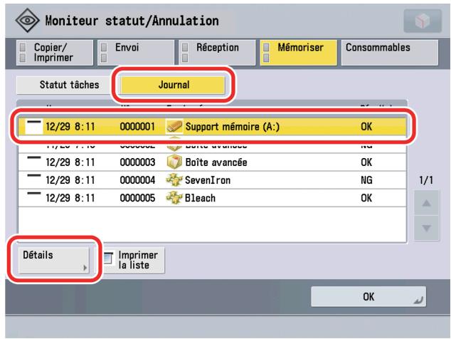 CANON IMAGERUNNER ADVANCE C5030I - Appuyer sur [Journal] → Sélectionner la tâche dont les détails sont à vérifier → appuyer sur [Détails]. - 1