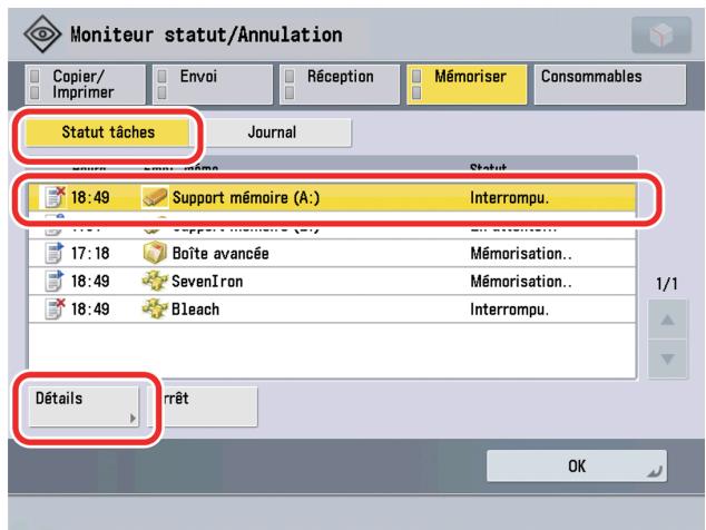 CANON IMAGERUNNER ADVANCE C5030I - Appuyer sur [Statut tâches] → Sélectionner la tâche dont les détails sont à vérifier → appuyer sur [Détails]. - 1