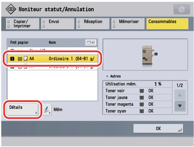 CANON IMAGERUNNER ADVANCE C5030I - □ Sélectionner l'alimentation papier à vérifier → appuyer sur [Détails]. - 1