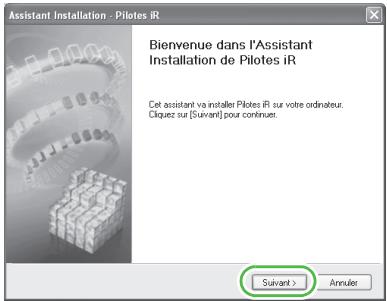 Assistant Installation - Pilotes iR Bienvenue dans l'Assistant Installation de Pilotes iR Cet assistant va installer Pilotes iR sur votre ordinateur. Cliquez sur [Suivent] pour continuer. Suivant > Annuler