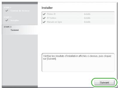 INSTALLER Platés IR Installé IR Toolbox Installé Manuels en ligne Installé Vérifiez les résultats d'installation affichés ci-dessus, puis cliquez sur [Suivant] Suivant