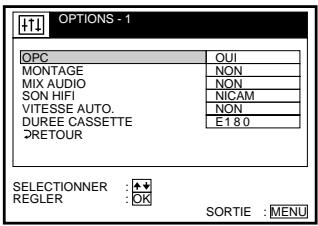 OPTIONS - 1 OPC QUI MONTAGE NON MIX AUDIO NON SON HIFI NICAM VITESSE AUTO. DUREE CASSETTE E180 RETOUR SELECTIONNER :★★ REGLER :OK SORTIE :MENU