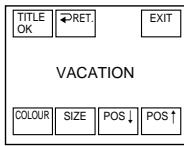 TITLE OK RET. EXIT VACATION COLOUR SIZE POS ↓ POS ↑