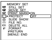 MEMORY SET STILL SET MOVIE SET PRINT MARK ON PROTECT OFF SLIDE SHOW FILE NO. ETC DELETE ALL FORMAT RETURN [MENU] : END