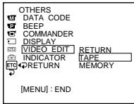 OTHERS DATA CODE BEEP COMMANDER DISPLAY VIDEO EDIT RETURN INDICATOR TAPE ETC RETURN MEMORY [MENU] : END