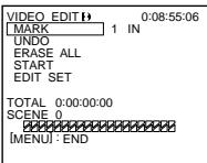 VIDEO EDIT! MARK 1 IN UNDO ERASE ALL START EDIT SET TOTAL 0:00:00:00 SCENE 0 [MENU] : END