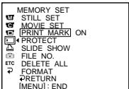 MEMORY SET STILL SET MOVIE SET PRINT MARK ON PROTECT SLIDE SHOW FILE NO. ETC DELETE ALL FORMAT RETURN [MENU]: END