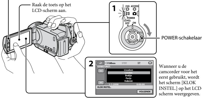 Raak de toets op het LCD-scherm aan. 1 CHG ACCESS POWER (CHG) OFF ON MODE START/SCH POWER-schakelaar 2 60min STBY 3F GERED INST. Lissabon London Berijn Parijs Hebinki 1-1-2008 0:00:00 KLOK INSTEL. VOLGENDE Wanneer u de camcorder voor het eerst gebruikt, wordt het scherm [KLOK INSTEL.] op het LCD-scherm weergegeven.