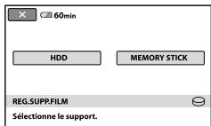 60min HDD MEMORY STICK REG.SUPP.FILM Sélectionne le support.