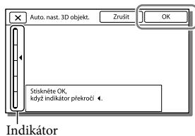 SONY HDR-TD30VE - Když měřítko indikátoru překročí značku ◀, vyberte [OK]. - 2