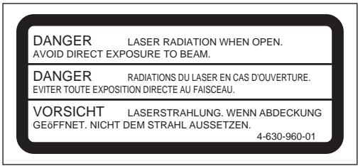 DANGER LASER RADIATION WHEN OPEN. AVOID DIRECT EXPOSURE TO BEAM. DANGER RADIATIONS DU LASER EN CAS D'OUVERTURE. EVITER TOUTE EXPOSITION DIRECTE AU FAISCEAU. VORSICHT LASERSTRAHLUNG. WENN ABDECKUNG GEßFFNET. NICHT DEM STRAHL AUSSETZEN. 4-630-960-01