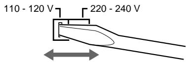 110 - 120 V 220 - 240 V