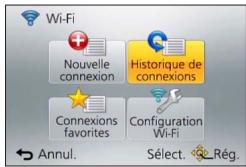 PANASONIC TZ70 - Sélectionnez [Historique de connexions] ou [Connexions favorites] dans le menu [Wi-Fi] (→61) - 1