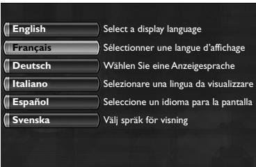 English Select a display language Français Sélectionner une langue d'affichage Deutsch Wählen Sie eine Anzeigesprache Italiano Selezionare una lingua da visualizzare Español Seleccione un idioma para la pantalla Svenska Välj språk för visning