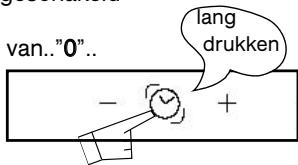 van.."0".. lang drukken - +
