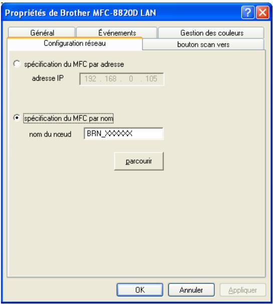 Propriétés de Brother MFC-8820D LAN Général Événements Gestion des couleurs Configuration réseau bouton scan vers ○ spécification du MFC par adresse adresse IP 192 . 168 . 0 . 105 ○ spécification du MFC par nom nom du nœud BRN_XXXXX parcourir OK Annuler Appliquer