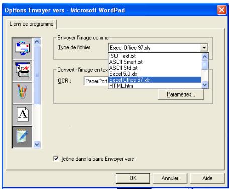 Options Envoyer vers - Microsoft WordPad Liens de programme Envoyer l'image comme Type de fichier : Excel Office 97.xls ISO Text.txt ASCII Smart.txt ASCII Std.txt Excel 5.6.xls Excel Office 97.xls HTML.htm Paramètres... Convertir l'image en text QCR : PaperPort Icône dans la barre Envoyer vers OK Annuler Aide