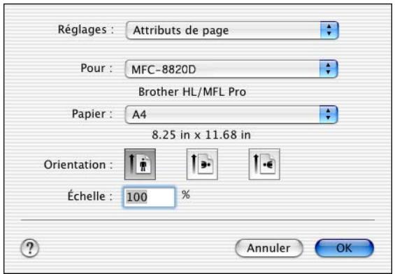 Réglages : Attributs de page Pour : MFC-8820D Brother HL/MFL Pro Papier : A4 8.25 in x 11.68 in Orientation : Échelle : 100 % Annuler OK