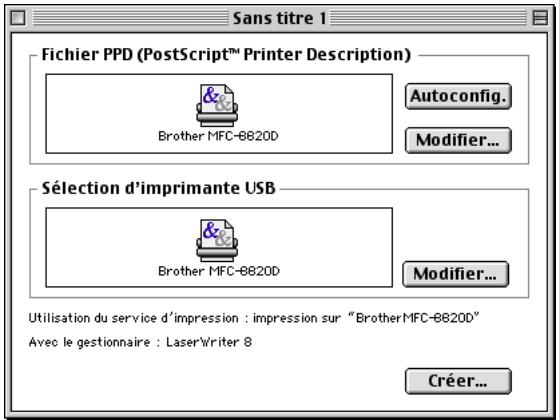 Sans titre 1 Fichier PPD (PostScript™ Printer Description) Brother MFC-8820D Autoconfig. Modifier... Sélection d'imprimante USB Brother MFC-8820D Modifier... Utilisation du service d'impression : impression sur "BrotherMFC-8820D" Avec le gestionnaire : LaserWriter 8 Créer...