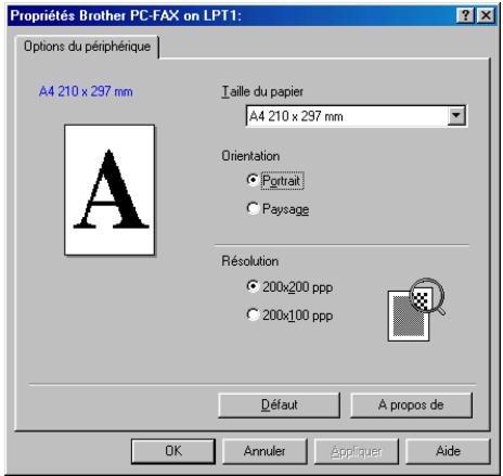 Propriétés Brother PC-FAX on LPT1: Options du périphérique A4 210 x 297 mm Taille du papier A4 210 x 297 mm Orientation ● Portrait ○ Paysage Résolution ● 200x200 ppp ○ 200x100 ppp DÉfaut A propos de OK Annuler Appliquer Aide