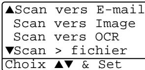 ▲Scan vers E-mail Scan vers Image Scan vers OCR ▼Scan > fichier Choix ▲▼ & Set