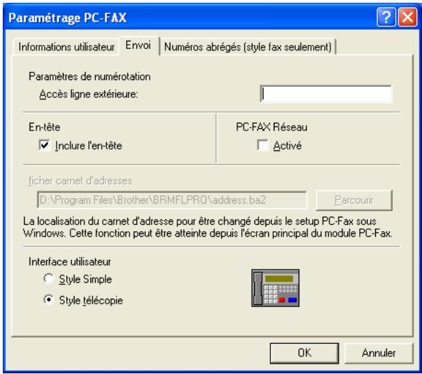 Paramétrage PC-FAX Informations utilisateur Envoi Numéros abrégés (style fax seulement) Paramètres de numérotation Accès ligne extérieure: En-tête Inclure l'en-tête PC-FAX Réseau Activé ficher carnet d'adresses D:\Program Files\Brother\BRMFLPRO\address.ba2 Parcourir La localisation du carnet d'adresse pour être changé depuis le setup PC-Fax sous Windows. Cette fonction peut être atteinte depuis l'écran principal du module PC-Fax. Interface utilisateur Style Simple Style télécopie OK Annuler