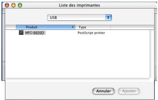 Liste des imprimantes USB Produit Type MFC-8820D PostScript printer Annuler Ajouter