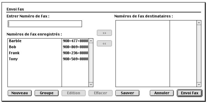 Envoi Fax Entrer Numéro de Fax : Numéros de Fax destinataires : Barble 908-477-8888 Bob 908-869-8888 Frank 908-236-8888 Tony 908-569-8888 Nouveau Groupe Edition Effacer Sauver Annuler Envoi Fax